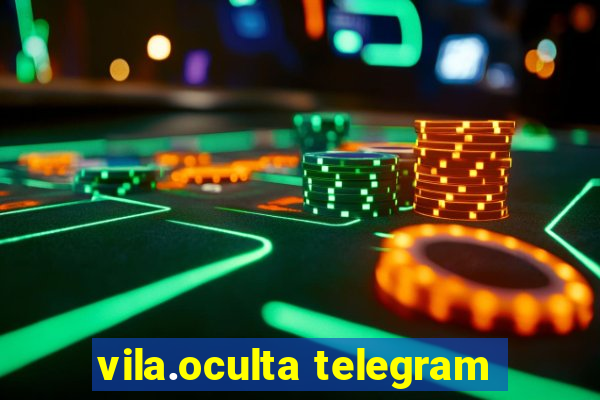 vila.oculta telegram